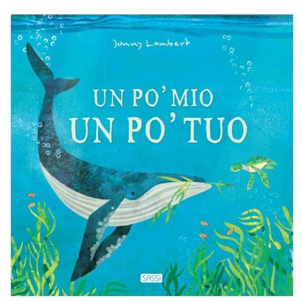 Sassi libro illustrato un pÒ mio, un pÒ tuo