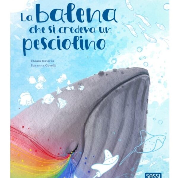 Sassi libro illustrat la balena che si credeva un pesciolino